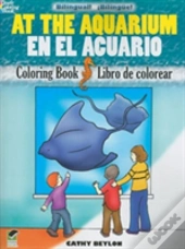 At The Aquarium Coloring Book/En El Acuario Libro De Colorear