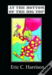At The Bottom Of The Big Top