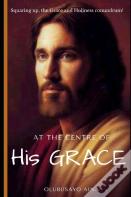 At The Centre Of His Grace
