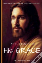 Capa do artigo At The Centre Of His Grace