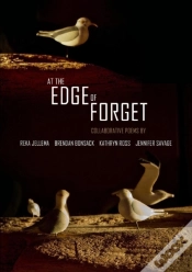 Capa do artigo At The Edge Of Forget: Collaborative Poems