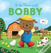At The Farm With Bobby