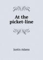 At The Picket-Line - Preview