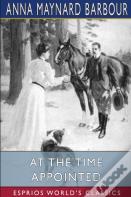 At The Time Appointed (Esprios Classics)