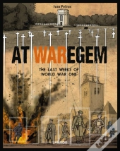 At Waregem: The Last Weeks Of World War One