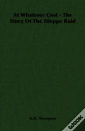 Capa do artigo At Whatever Cost - The Story Of The Dieppe Raid
