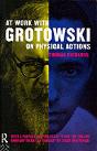 At Work With Grotowski On Physical Actions - Preview