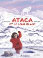 Ataca Et Le Loup Blanc - Preview