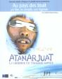 Atanarjuat La Legende De L'Homme Rapide - Preview