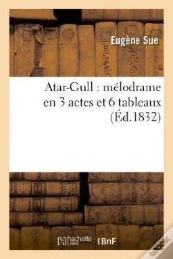Capa do artigo Atar-Gull : Mélodrame En 3 Actes Et 6 Tableaux