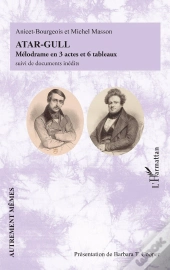 Atar-Gull : Mélodrame En 3 Actes Et 6 Tableaux  Suivi De Documents Inédits