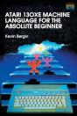 Atari 130xe Machine Language For The Absolute Beginner - Preview