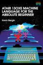 Atari 130xe Machine Language For The Absolute Beginner - Preview
