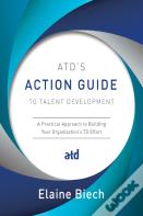 Atd'S Action Guide To Talent Development