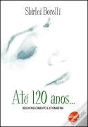 Capa do artigo Até 120 Anos... Rejuvenescimento e Cosmiatria