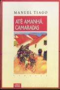 Até Amanhã, Camaradas