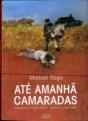 Até Amanhã, Camaradas - Preview