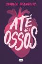 Até aos Ossos - Preview