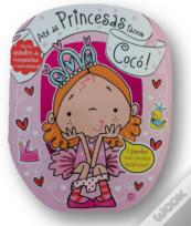 Até as Princesas fazem cocó!