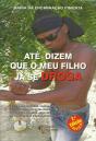 Até Dizem que o Meu Filho já se Droga - Preview