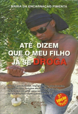 Capa do artigo Até Dizem que o Meu Filho já se Droga