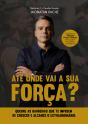 Até Onde Vai A Sua Força - Preview