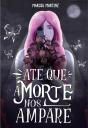 Até Que A Morte Nos Ampare - Preview