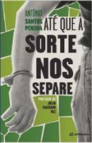Até Que a Sorte Nos Separe
