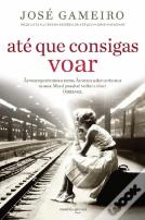 Até que Consigas Voar