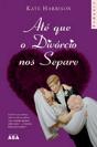 Até que o Divórcio nos Separe - Preview