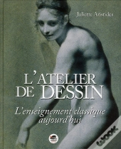 Atelier De Dessin - L'Enseignement Classique Aujourd'Hui - Nouvelle Edition