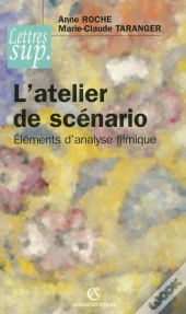 Atelier De Scenario ; Elements D'Analyse Filmique