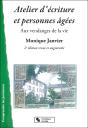 Atelier D'Écriture Et Personnes Âgées ; Aux Vendanges De La Vie (2e Édition) - Preview