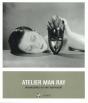 Atelier Man Ray ; Unconcerned But Not Indifferent - Preview