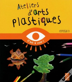 Capa do artigo Ateliers D'Arts Plastiques ; Cycle 3