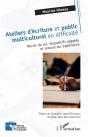 Ateliers D'Écriture Et Public Multiculturel En Difficulté : Récits De Soi, Dispositifs Adaptés Et Retours Sur Expérience - Preview