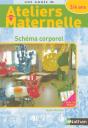 Ateliers En Maternelle ; Schéma Corporel ; 3/4 Ans - Preview