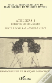 Ateliers I ; Esthétique De L'Écart