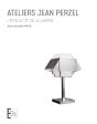 Ateliers Jean Perzel - L'Efficacite De La Lumiere - Preview