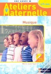 Ateliers Maternelles ; Musique ; 4/5 Ans