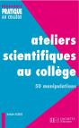 Ateliers Scientifiques Au Collège - 50 Manipulations : 50 Manipulations - Preview