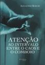 Atenção ao Intervalo Entre o Caos e o Comboio - Preview