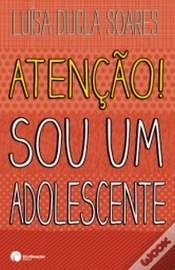 Capa do artigo Atenção! Sou Um Adolescente