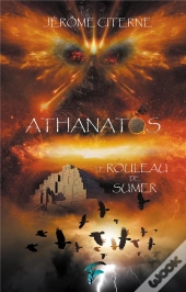 Athanatos - T01 - Athanatos - Le Rouleau De Sumer