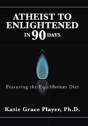 Atheist To Enlightened In 90 Days - Preview