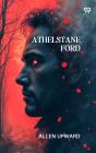 Athelstane Ford - Preview