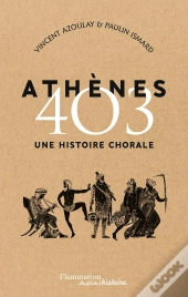 Athènes 403 ; Une Histoire Chorale