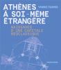 Athènes À Soi-Même Étrangère ; Naissance D'Une Capitale Néoclassique - Preview
