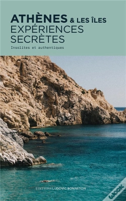 Capa do artigo Athènes Et Les Îles, Expériences Secrètes : Insolites Et Authentiques