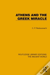 Athens And The Greek Miracle